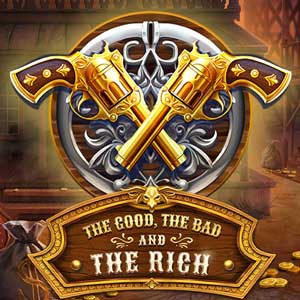 The Good, The Bad and The Rich Slot